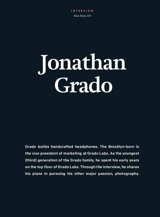 A Conversation in New York: Jonathan Grado, Co-Founder of Grado Labs.